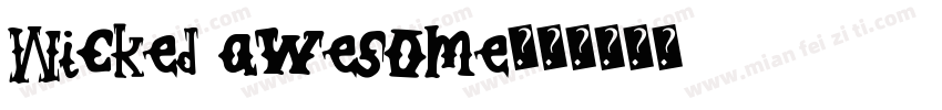 Wicked awesome字体转换